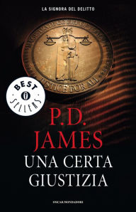 Title: Una certa giustizia (A Certain Justice), Author: P. D. James