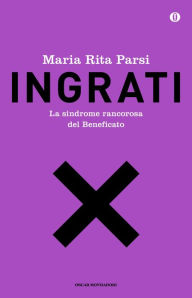 Title: Ingrati, Author: Maria Rita Parsi