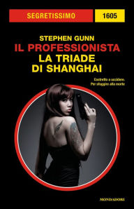 Title: La triade di Shanghai (Segretissimo), Author: Stephen Gunn