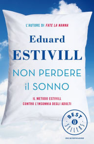 Title: Non perdere il sonno, Author: Eduard Estivill