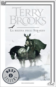 Title: Il Druido supremo di Shannara - 3. La regina degli Straken, Author: Terry Brooks