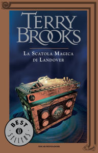 Title: Il ciclo di Landover - 4. La scatola magica di Landover, Author: Terry Brooks