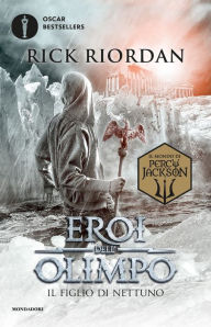 Title: Eroi dell'Olimpo - 2. Il figlio di Nettuno, Author: Rick Riordan