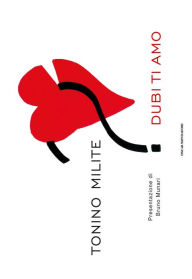 Title: Dubi ti amo, Author: Tonino Milite