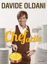 Title: Chefacile, Author: Davide Oldani