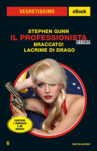 Title: Il Professionista Story: Braccato! Lacrime di Drago (Segretissimo), Author: Stephen Gunn