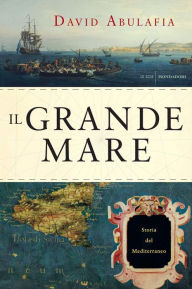 Title: Il grande mare, Author: David Abulafia