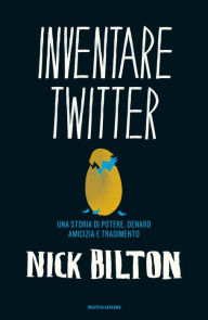 Title: Inventare Twitter, Author: Nick Bilton