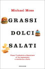 Grassi, dolci, salati