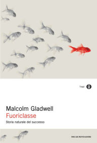 Title: Fuoriclasse (Outliers), Author: Malcolm  Gladwell