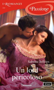 Title: Un lord pericoloso (I Romanzi Passione), Author: Sabrina Jeffries