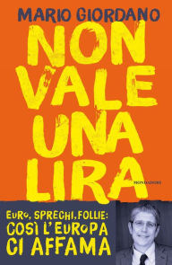 Title: Non vale una lira, Author: Mario Giordano