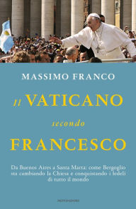 Title: Il Vaticano secondo Francesco, Author: Massimo Franco