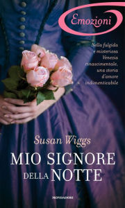 Title: Mio signore della notte (I Romanzi Emozioni), Author: Susan Wiggs