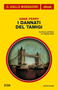 Title: I dannati del Tamigi (Il Giallo Mondadori), Author: Anne Perry