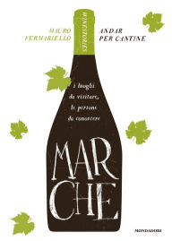 Title: Andar per cantine - marche, Author: Mauro Fermariello