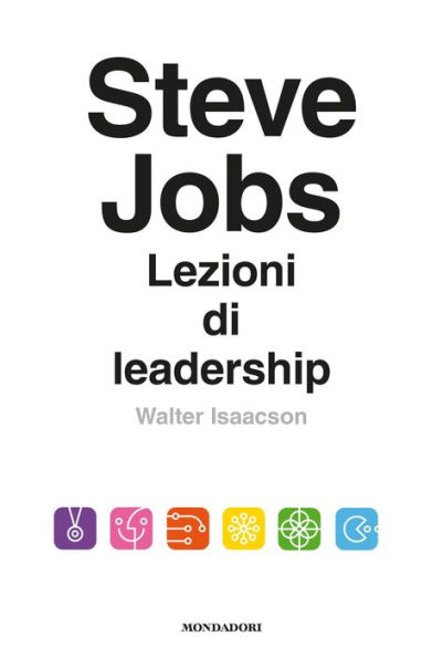 Steve Jobs. Lezioni di leadership