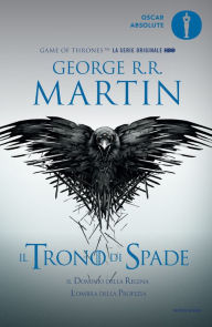 Title: Il Trono di Spade - 4. Il dominio della regina, L'ombra della profezia, Author: George R. R. Martin