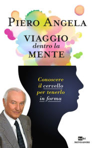 Title: Viaggio dentro la mente, Author: Piero Angela