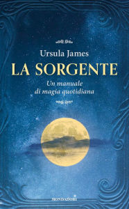 Title: La sorgente, Author: Ursula James