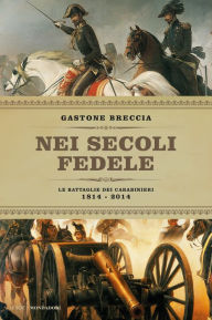 Title: Nei secoli fedele, Author: Gastone Breccia