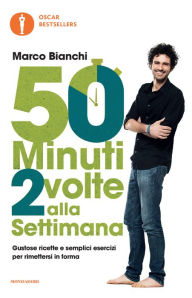 Title: 50 minuti 2 volte alla settimana, Author: Marco Bianchi