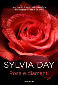 Title: Rose e diamanti (Blood and Roses), Author: Sylvia Day