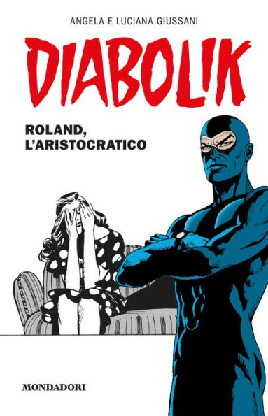 Diabolik: Roland, l'aristocratico (Diabolik Series)