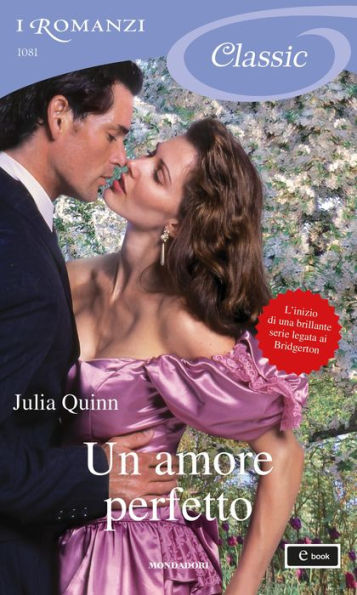 Un amore perfetto (I Romanzi Classic)