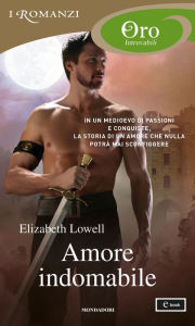 Title: Amore indomabile (I Romanzi Oro), Author: Elizabeth Lowell