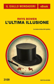 Title: L'ultima illusione (Il Giallo Mondadori), Author: Rhys Bowen