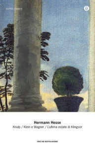 Title: Knulp - Klein e Wagner - L'ultima estate di Klingsor, Author: Hermann Hesse