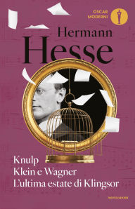 Title: Knulp - Klein e Wagner - L'ultima estate di Klingsor, Author: Hermann Hesse