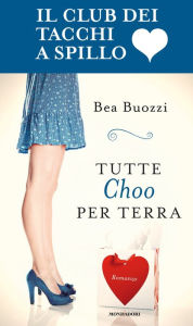 Title: Tutte Choo per terra, Author: Bea Buozzi