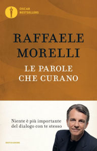 Title: Le parole che curano, Author: Raffaele Morelli