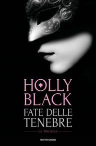 Title: Fate delle tenebre, Author: Holly Black