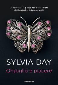 Title: Orgoglio e piacere (Pride and Pleasure), Author: Sylvia Day