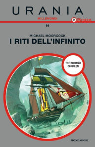 Title: I riti dell'infinito (Urania), Author: Michael Moorcock