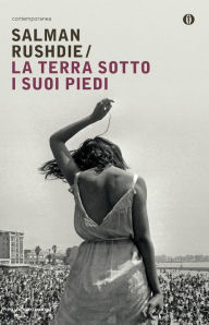 Title: La terra sotto i suoi piedi (The Ground beneath Her Feet), Author: Salman Rushdie