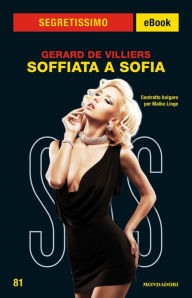 Title: Soffiata a Sofia (Segretissimo SAS), Author: Gérard de Villiers