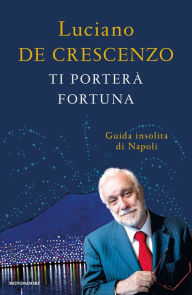 Title: Ti porterà fortuna, Author: Luciano De Crescenzo