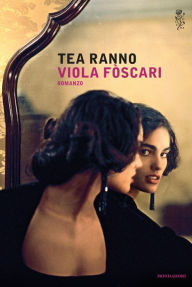 Title: Viola Fòscari, Author: Tea Ranno