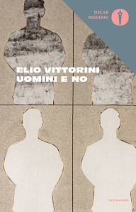 Title: Uomini e no, Author: Elio Vittorini