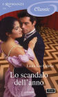 Lo scandalo dell'anno (I Romanzi Classic)