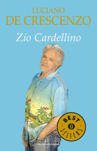 Title: Zio Cardellino, Author: Luciano De Crescenzo