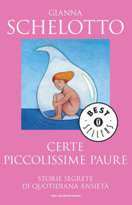 Title: Certe piccolissime paure, Author: Gianna Schelotto