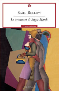 Title: Le avventure di Augie March, Author: Saul Bellow