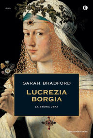 Title: Lucrezia Borgia, Author: Sarah Bradford