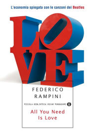 Title: All you need is love, Author: Federico Rampini