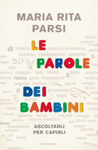 Title: Le parole dei bambini, Author: Maria Rita Parsi